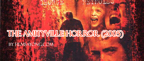 รีวิวหนังสยอง The Amityville Horror (2005) 